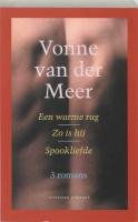Een warme rug / Zo is hij / Spookliefde book