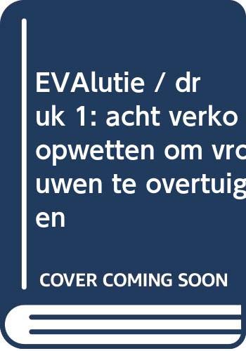 EVAlutie / druk 1: acht verkoopwetten om vrouwen te overtuigen Business, Finance & Career
