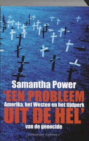Een probleem uit de hel: Amerika, het Westen en het tijdperk van de genocide book