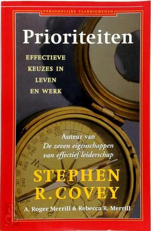 Prioriteiten: effectieve keuzes in leven en werk book
