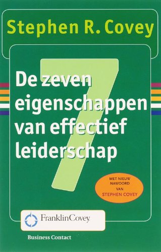 De zeven eigenschappen van effectief leiderschap (Business Contact) Books
