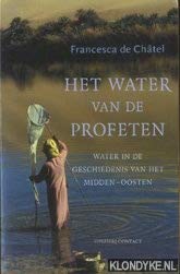 Het water van de profeten: water in de geschiedenis van het Midden-Oosten book