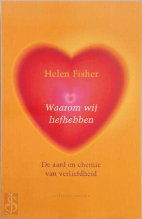 Waarom wij liefhebben: de aard en chemie van verliefdheid Psychology