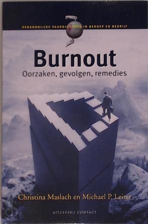 Burnout: oorzaken, gevolgen en remedies (Persoonlijke vaardigheden in beroep en bedrijf) Books