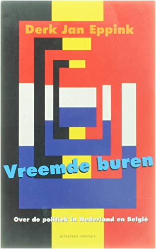 Vreemde buren: over politiek in Nederland en België Books