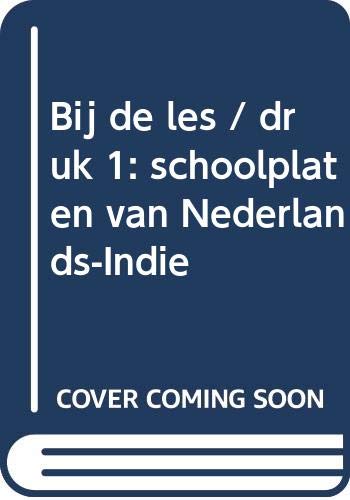 Bij de les: schoolplaten van Nederlands-Indie Contemporary literature