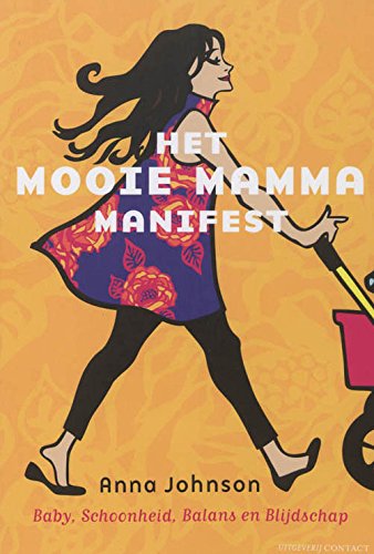 Het mooie mamma manifest: baby, schoonheid, balans en blijdschap book