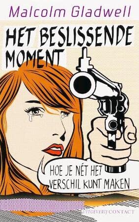 Het beslissende moment: hoe je nét het verschil kunt maken Philosophy
