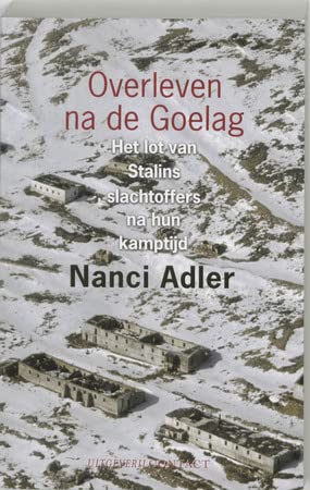 Overleven na de goelag: het lot van Stalins slachtoffers na hun kamptijd Books