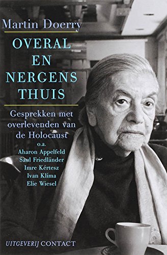 Overal en nergens thuis: gesprekken met overlevenden van de Holocaust book