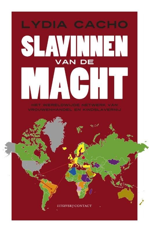 Slavinnen van de macht: het wereldwijde netwerk van vrouwenhandel en kindslavernij Books