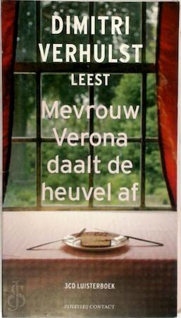 Mevrouw Verona daalt de heuvel af: luisterboek Dimitri Verhulst leest Mevrouw Verona Contemporary literature