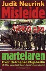 Misleide martelaren: over de Iraanse Mujahedin of Hoe verzetsstrijders terroristen worden Politics & History
