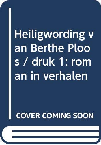 Heiligwording van Berthe Ploos: roman in verhalen Contemporary literature
