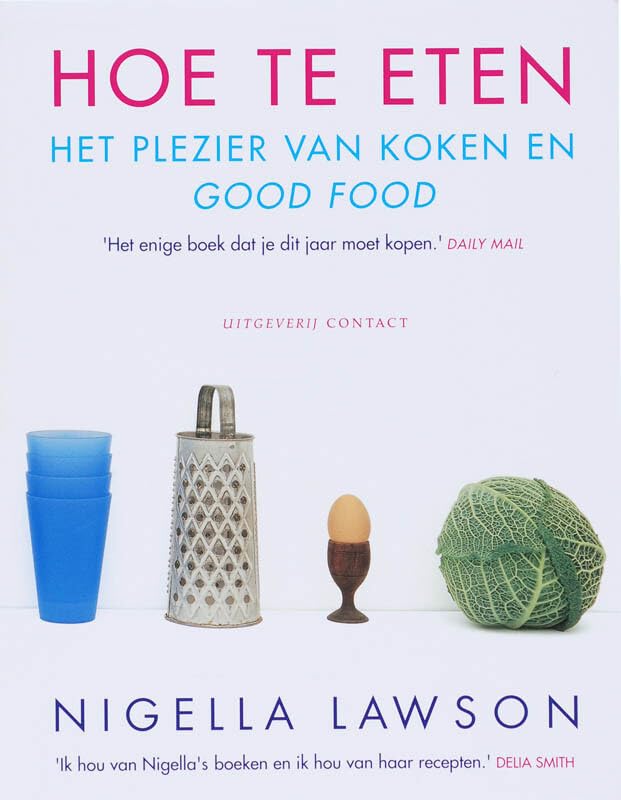 Hoe te eten: het plezier van koken en good food book