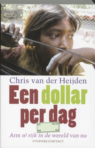 Een dollar per dag / druk 1: arm & rijk in de wereld van nu Social Sciences