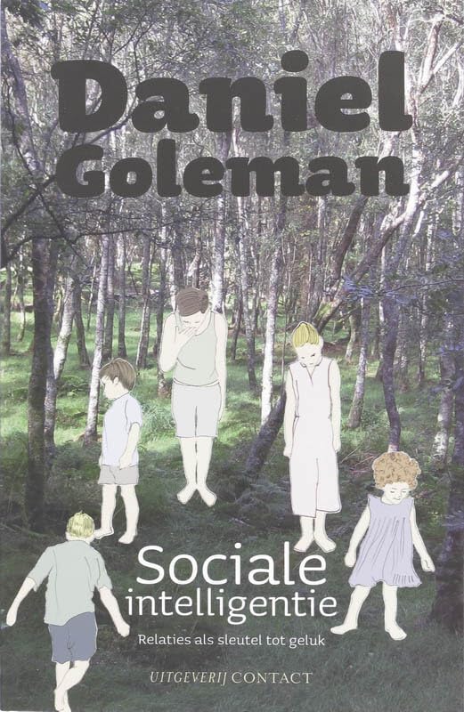Sociale intelligentie: relaties als sleutel tot geluk: nieuwe theorieën over menselijk gedrag Social Sciences