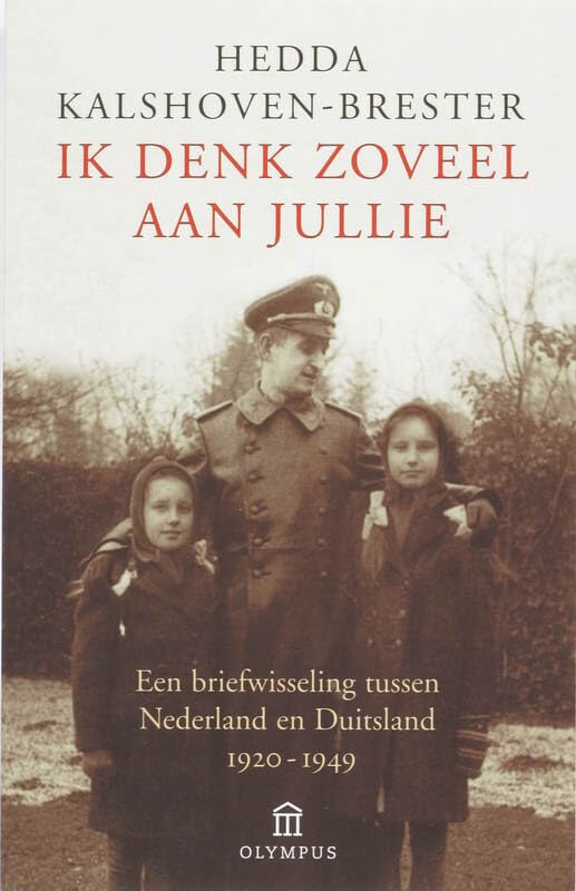 Ik denk zoveel aan jullie: een briefwisseling tussen Nederland en Duitsland 1920-1949 (Olympus) Books