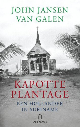 Kapotte plantage / druk 2: een Hollander in Suriname (Olympus) Film, Art & Culture