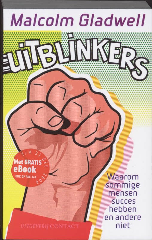 Uitblinkers: waarom sommige mensen succes hebben en andere niet Books