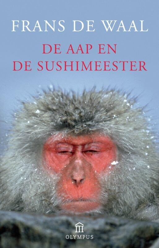 De aap en de sushimeester: culturele bespiegelingen van een primatoloog (Olympus Pockets) Media & Communication
