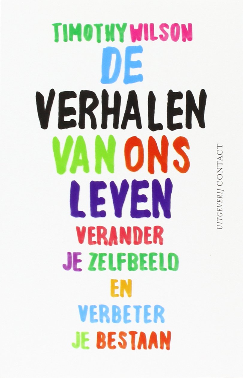 De verhalen van ons leven: verander je zelfbeeld en verbeter je bestaan Memories