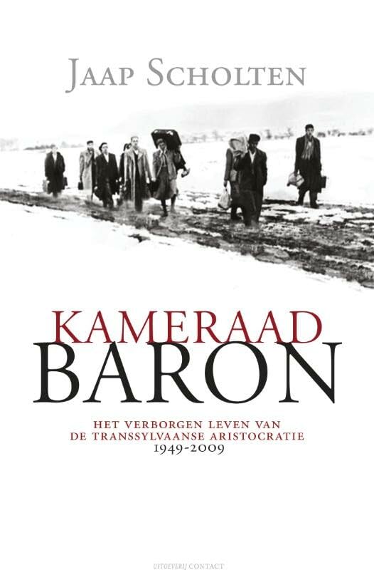 Kameraad Baron: een reis door de verdwijnende wereld van de Transsylvaanse aristocratie book
