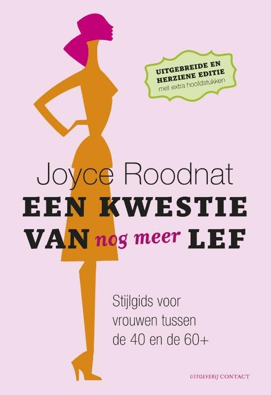 Een kwestie van nog meer lef: stijlgids voor vrouwen tussen de 40 en de 60+ Leisure, Home & Garden
