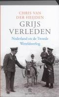 Grijs verleden: Nederland en de Tweede Wereldoorlog Social Sciences