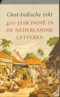 Oost-Indische inkt / druk 2: 400 jaar Indie in de nederlandse letteren Contemporary literature