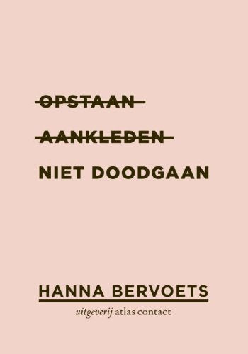 Opstaan, aankleden, niet doodgaan Essays & Short Stories