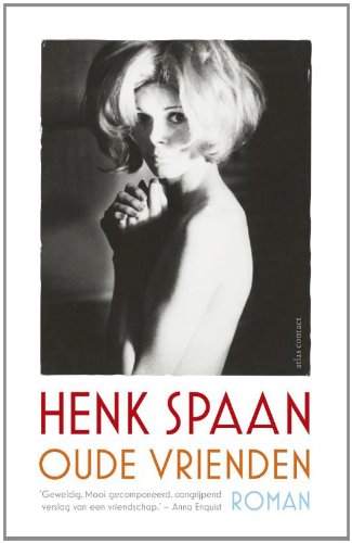 Oude vrienden: roman Contemporary literature