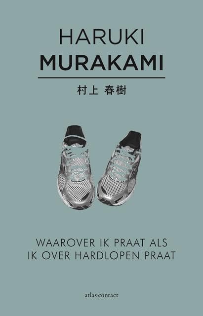 Waarover ik praat als ik over hardlopen praat Contemporary literature