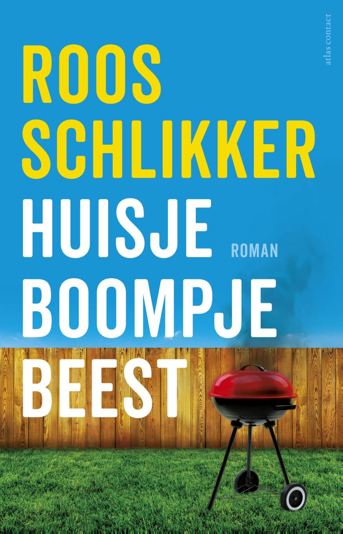 Huisje boompje beest: roman Contemporary literature