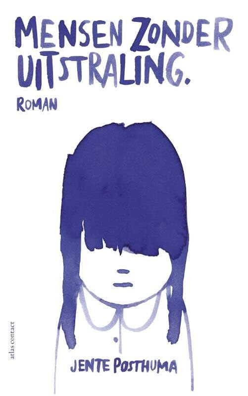 Mensen zonder uitstraling: roman Contemporary literature
