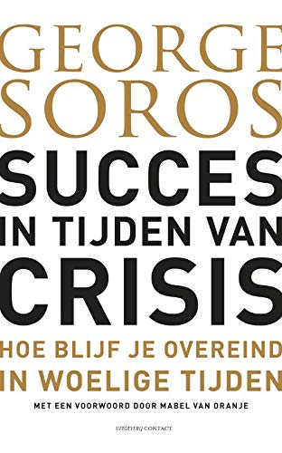 Succes in tijden van crisis: hoe blijf je overeind in woelige tijden book