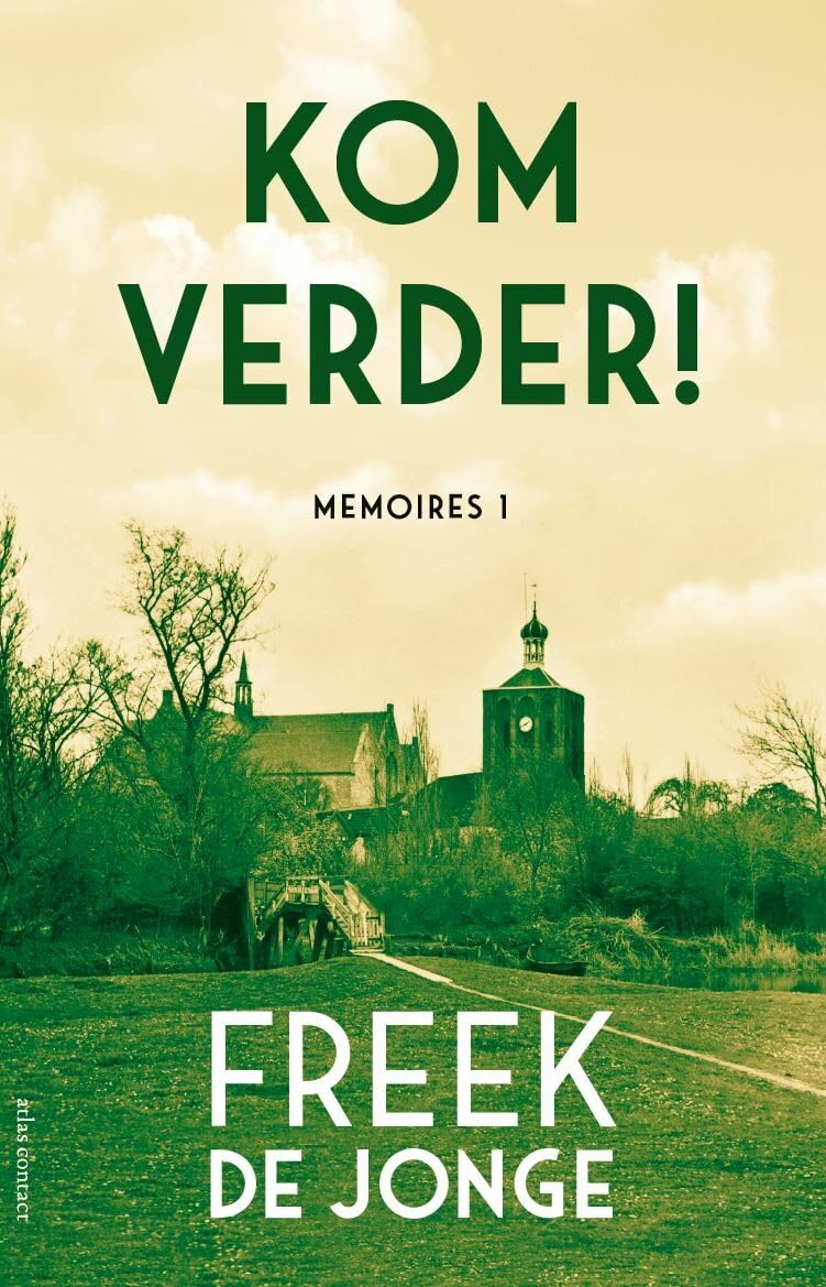 Kom verder!: Mémoires 1 (Memoires, 1) Contemporary literature Books