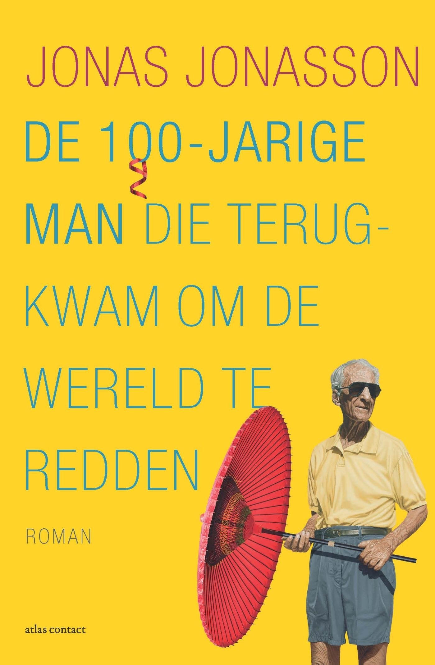De 100-jarige man die terugkwam om de wereld te redden - special postcodeloterij book