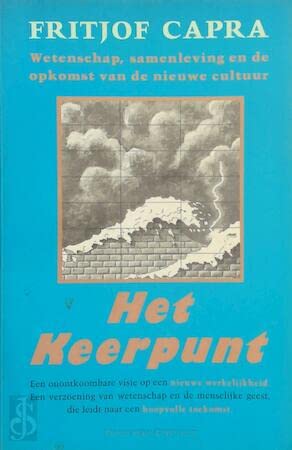 Het keerpunt: wetenschap, samenleving en de opkomst van de nieuwe cultuur book