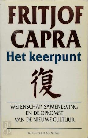 Het keerpunt: wetenschap, samenleving en de opkomst van de nieuwe cultuur book
