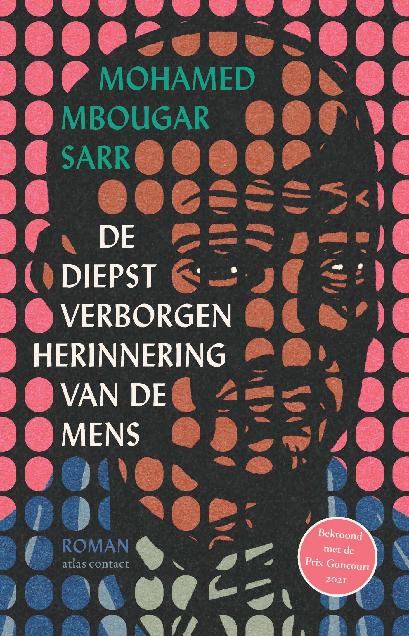 De diepst verborgen herinnering van de mens: roman Contemporary literature