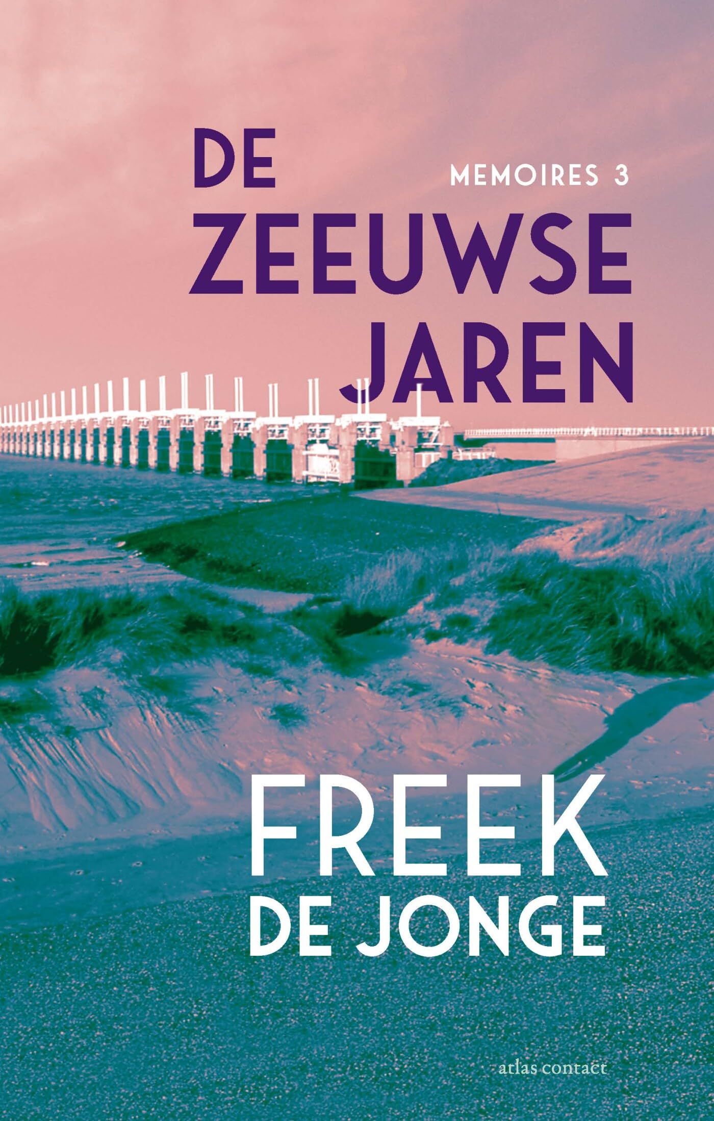 De Zeeuwse jaren: Mémoires 3 (Memoires, 3) Personalities