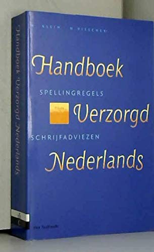 Handboek verzorgd Nederlands: spellingregels, schrijfadviezen Books