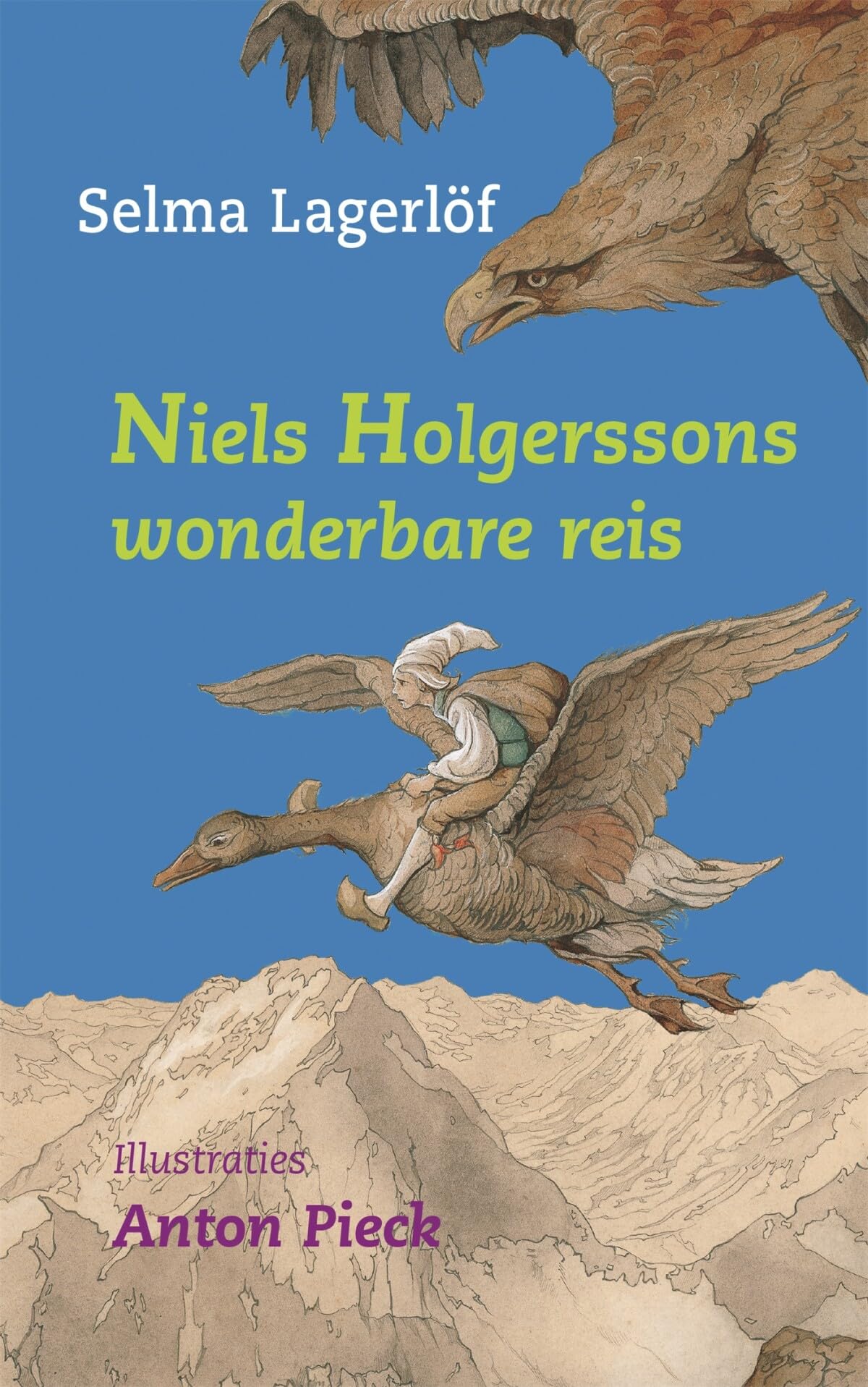 Niels Holgerssons wonderbare reis: Selma Lagerlof , ill. Anton Pieck Fairy Tales & Legends