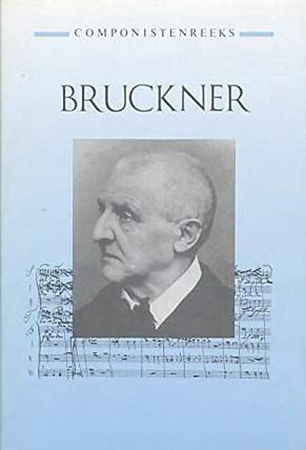 Bruckner (Gottmer componistenreeks) book