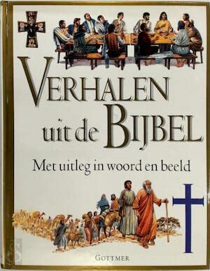 Verhalen uit de bijbel: met uitleg in woord en beeld Books