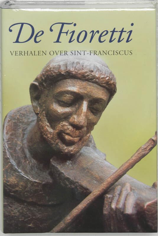 De Fioretti: verhalen over Sint-Franciscus book