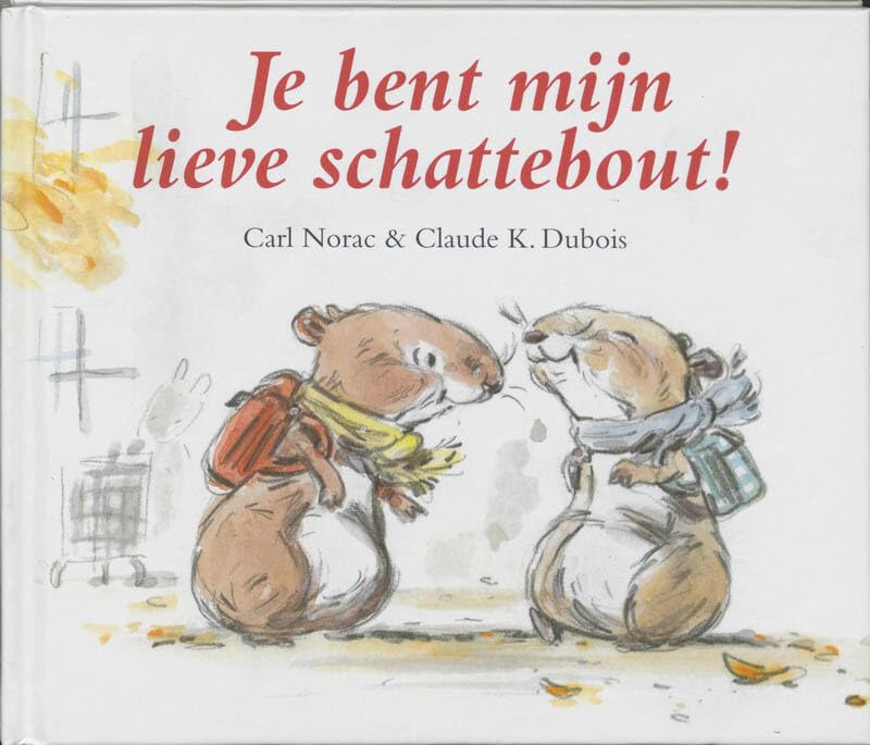 Je bent mijn lieve schattebout! (Gottmer-prentenboek) Children's books