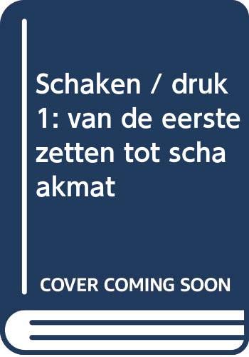 Schaken: van de eerste zetten tot schaakmat book