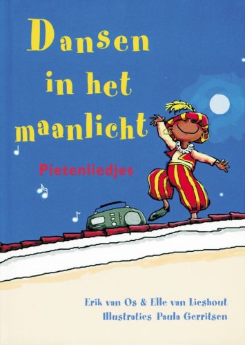 Dansen in het maanlicht + CD / druk 1: 12 Pietenliedjes (Een Gottmer-versjesboek) Children's books